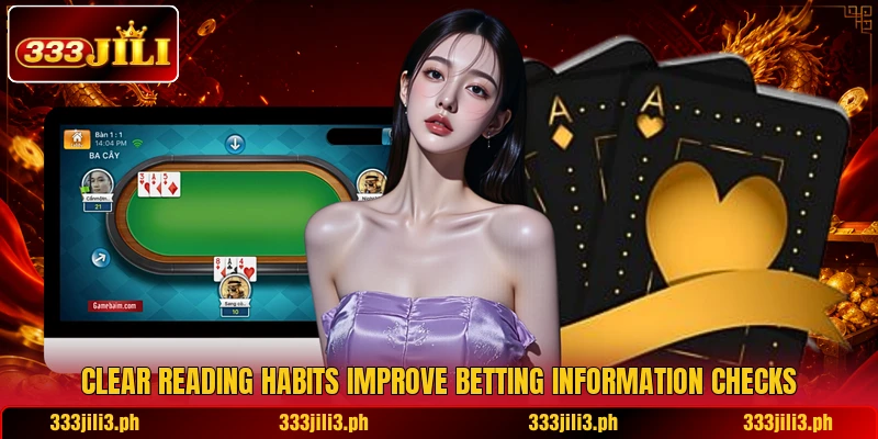 Clear reading habits improve betting information checks Clear reading habits improve betting information checks