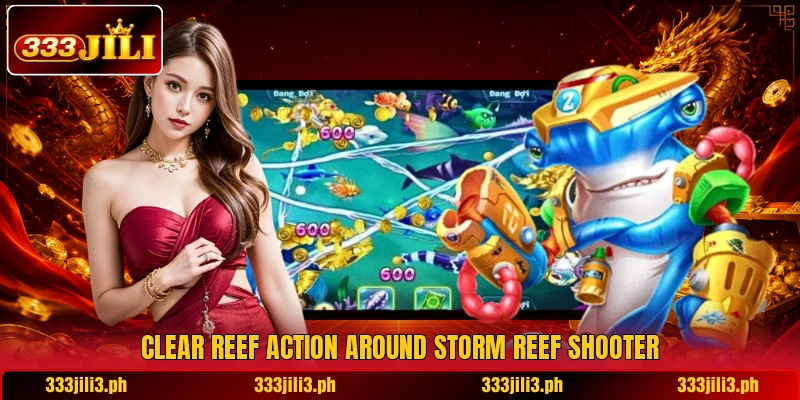 Clear reef action around Storm Reef Shooter Clear reef action around Storm Reef Shooter
