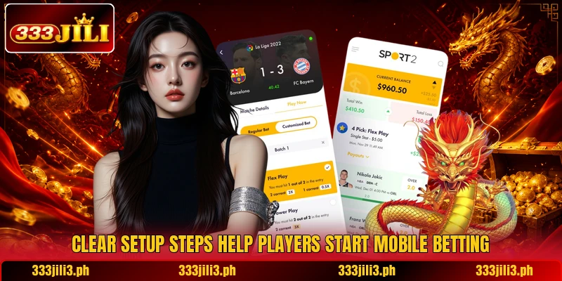 Clear setup steps help players start mobile betting