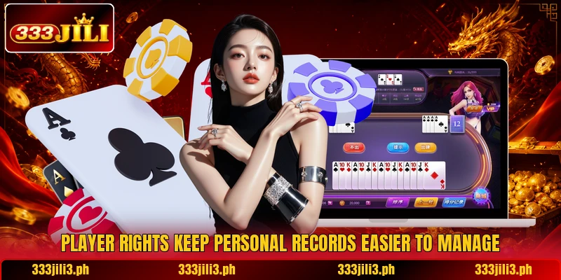 Player rights keep personal records easier to manage Player rights keep personal records easier to manage
