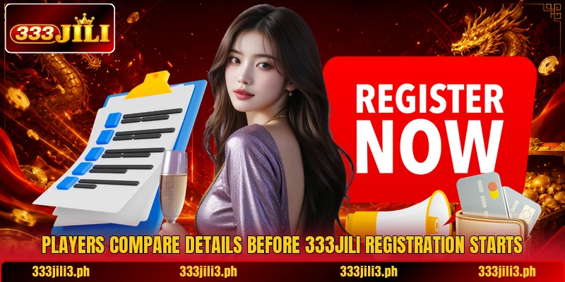 Players compare details before 333JILI registration starts