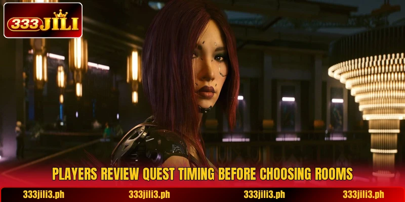 Players review quest timing before choosing rooms Players review quest timing before choosing rooms