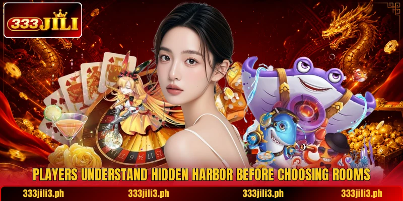 Players understand Hidden Harbor before choosing rooms Players understand Hidden Harbor before choosing rooms