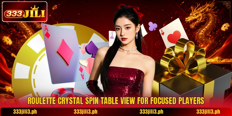 Roulette Crystal Spin table view for focused players Roulette Crystal Spin table view for focused players
