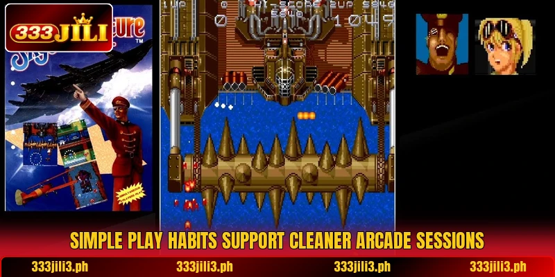 Simple play habits support cleaner arcade sessions Simple play habits support cleaner arcade sessions